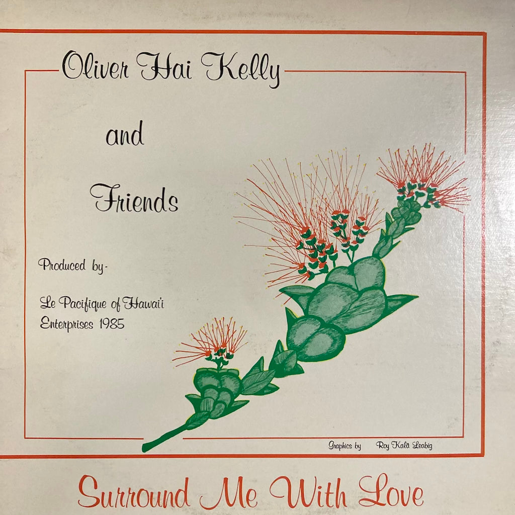 Oliver Hai Kelly and Friends - Surround Me With Love