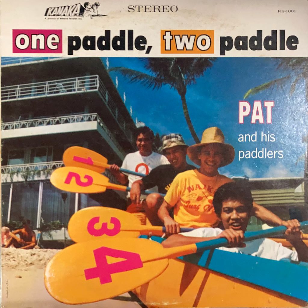 Pat and his Paddlers - One Paddle, Two Paddle