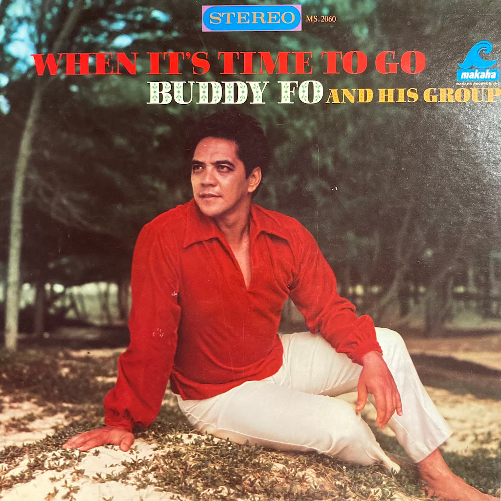 Buddy Fo and His Group - When It's Time To Go