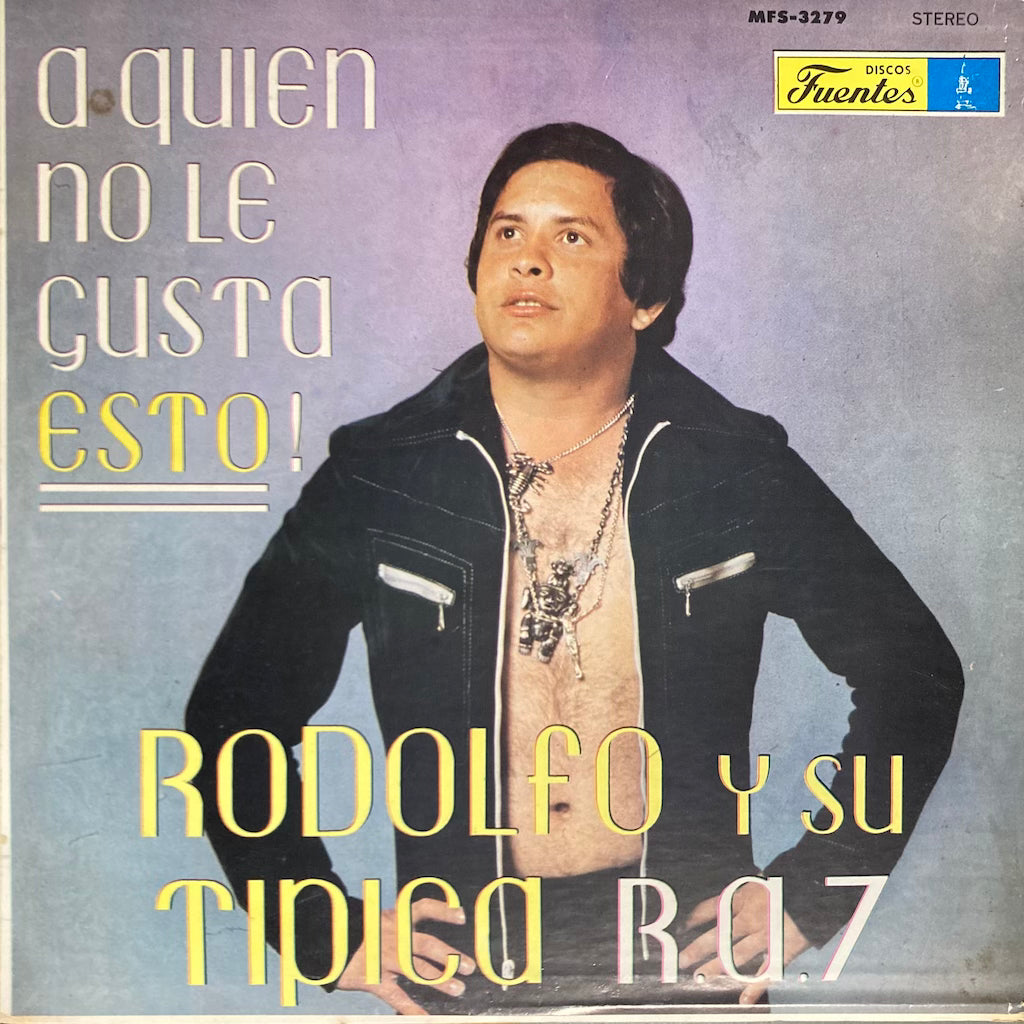 Rodolfo Y Su Tipica R.A.7 - A Quien No Le Gusta Esto!