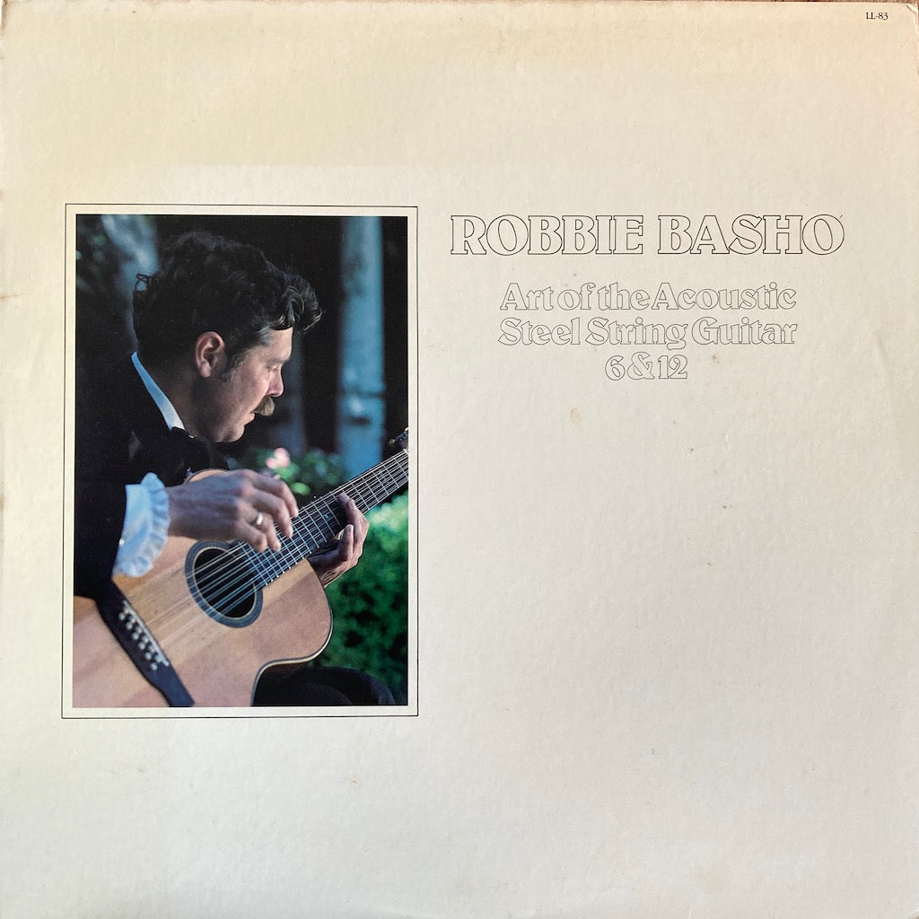 Robbie Basho - Art of the Acoustic Steel String Guitar 6 & 12