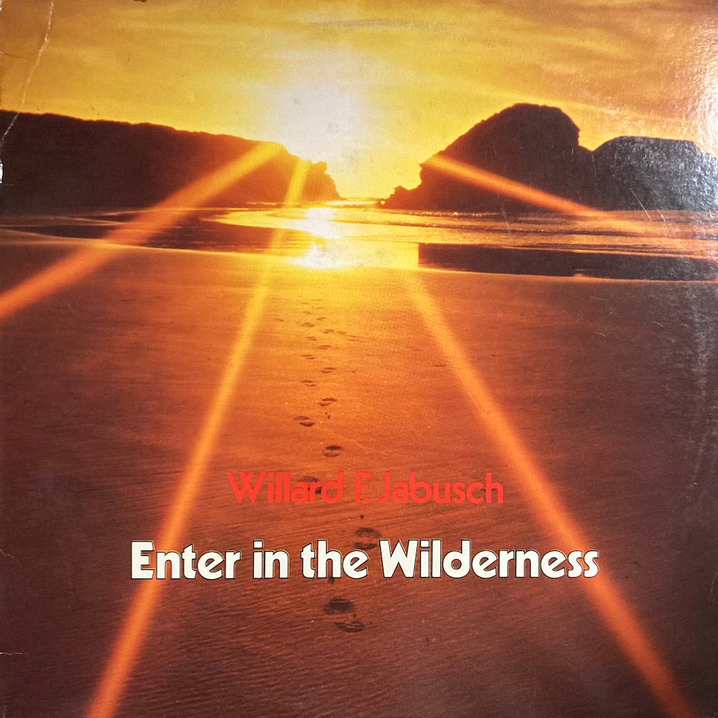 Willard F. Jabusch - Enter in the Wilderness