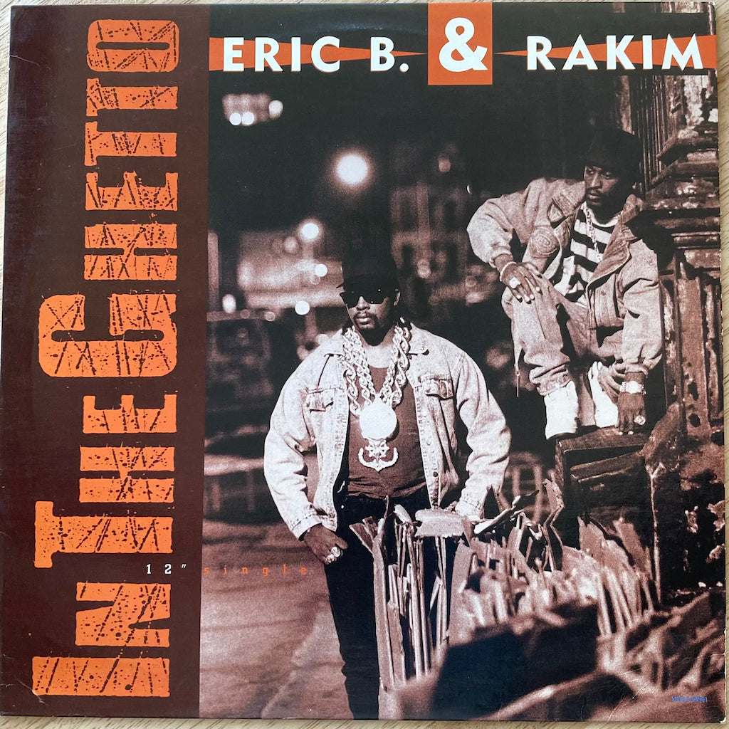 Eric B and Rakim - In The Ghetto [12"]