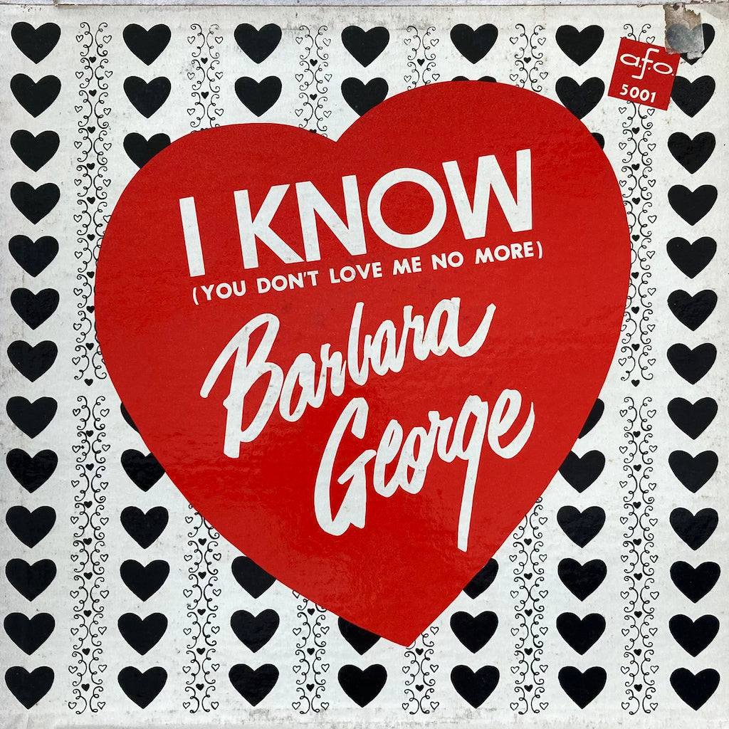 Barbara George - I Know (You Don't Love Me No More)