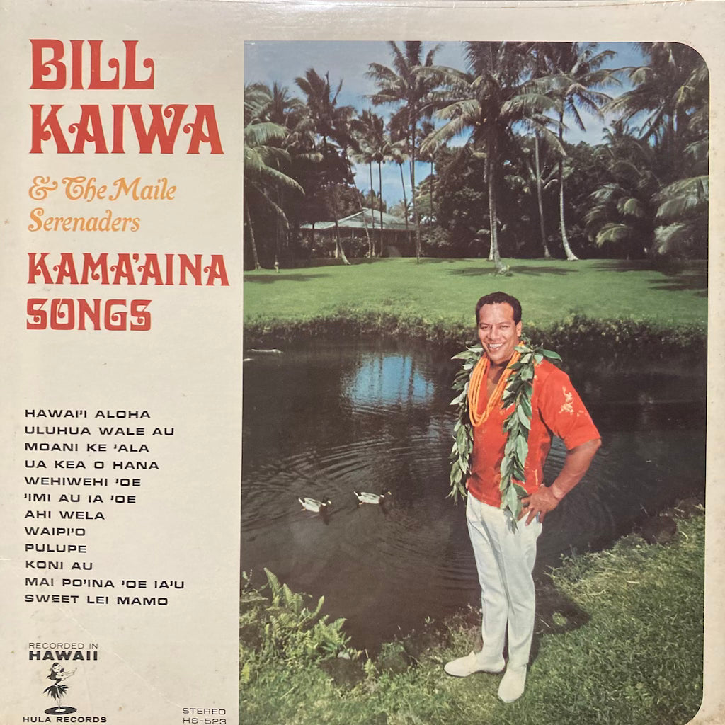 Bill Kaiwa & The Maile Serenaders - Kama'aina Songs [sealed]