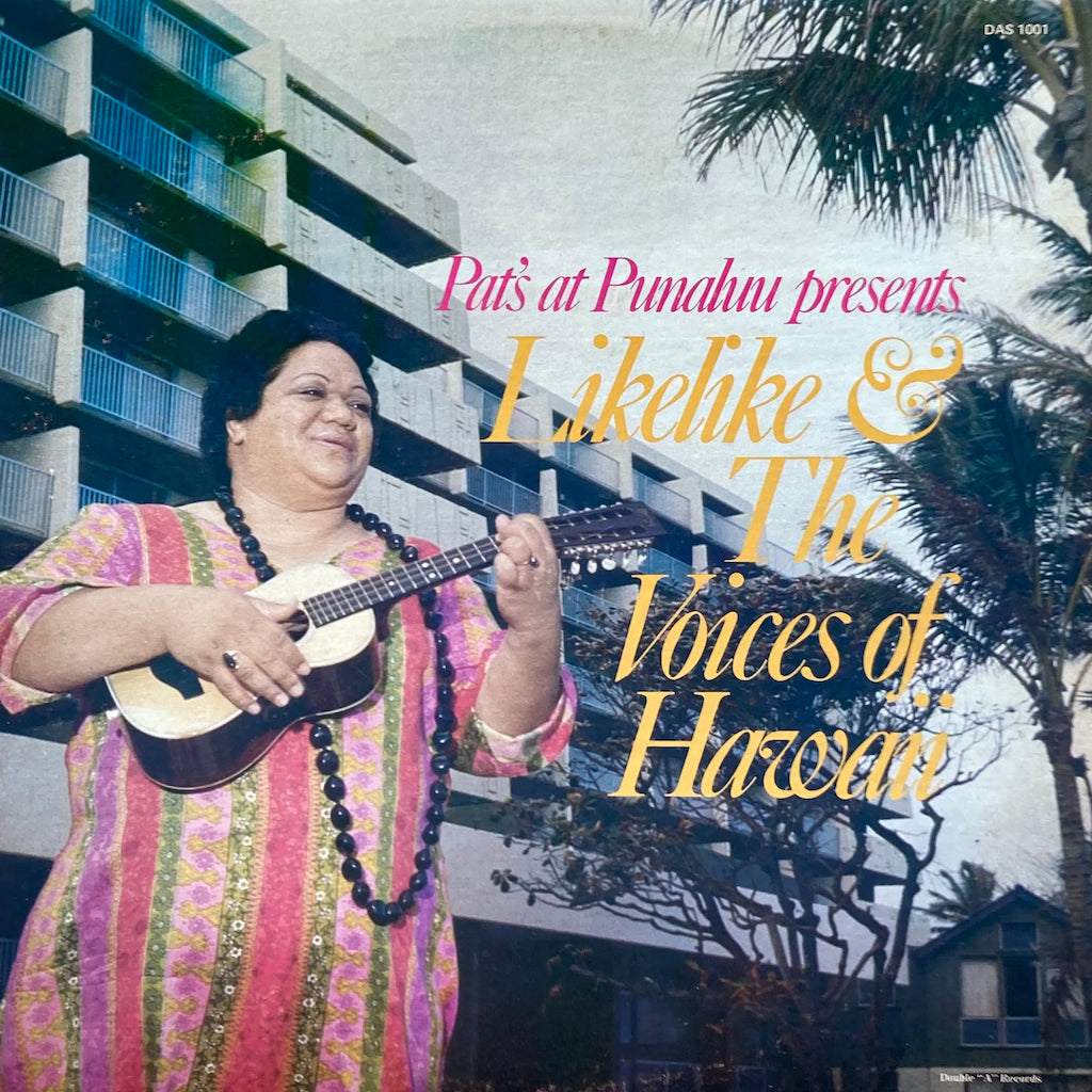Pat's At Punaluu Presents - Likelike & The Voices Of Hawaii