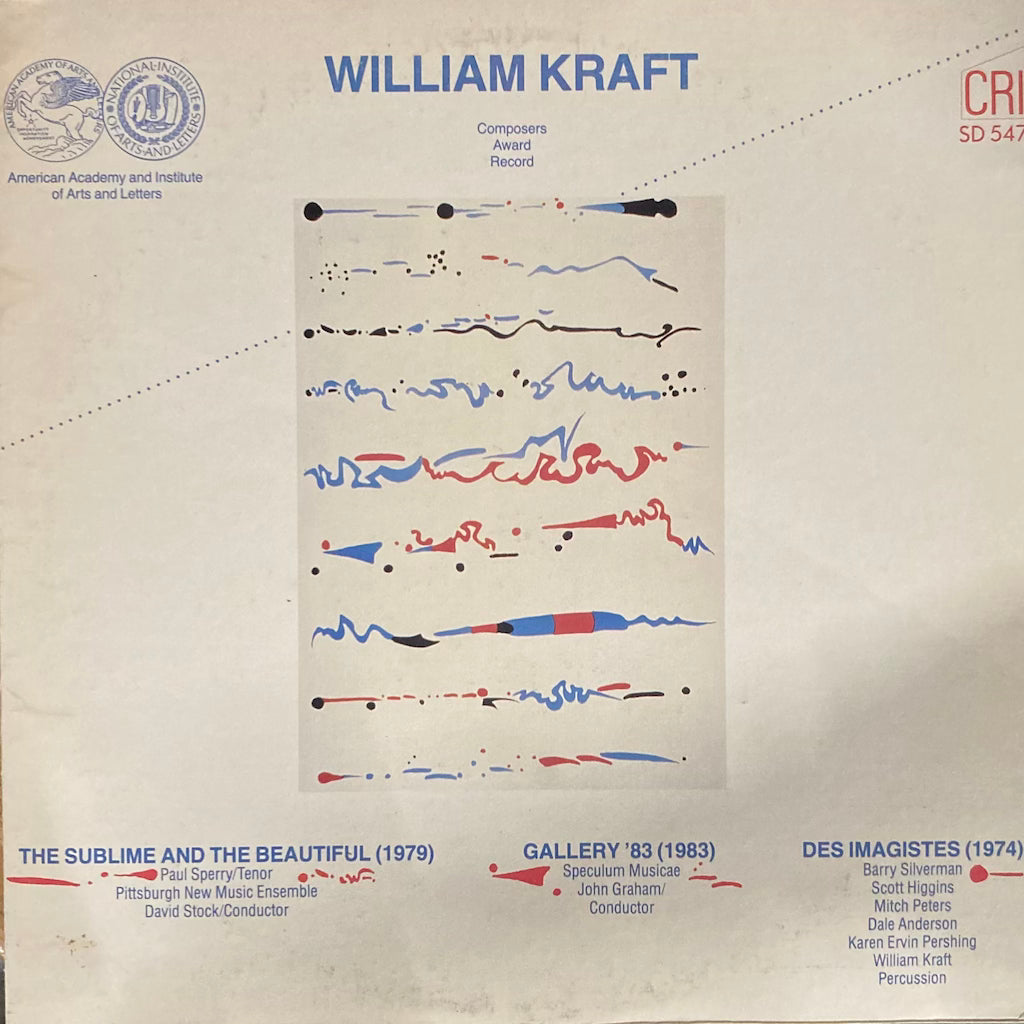 William Kraft - The Sublime and The Beautiful / Gallery '83 / Des Imagistes