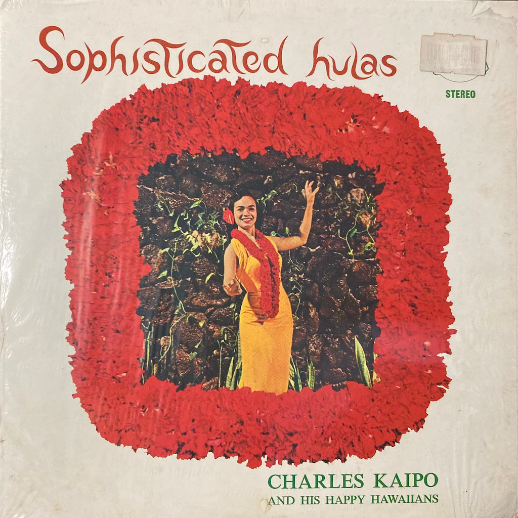 Charles Kaipo and His Happy Hawaiians - Sophisticated Hulas
