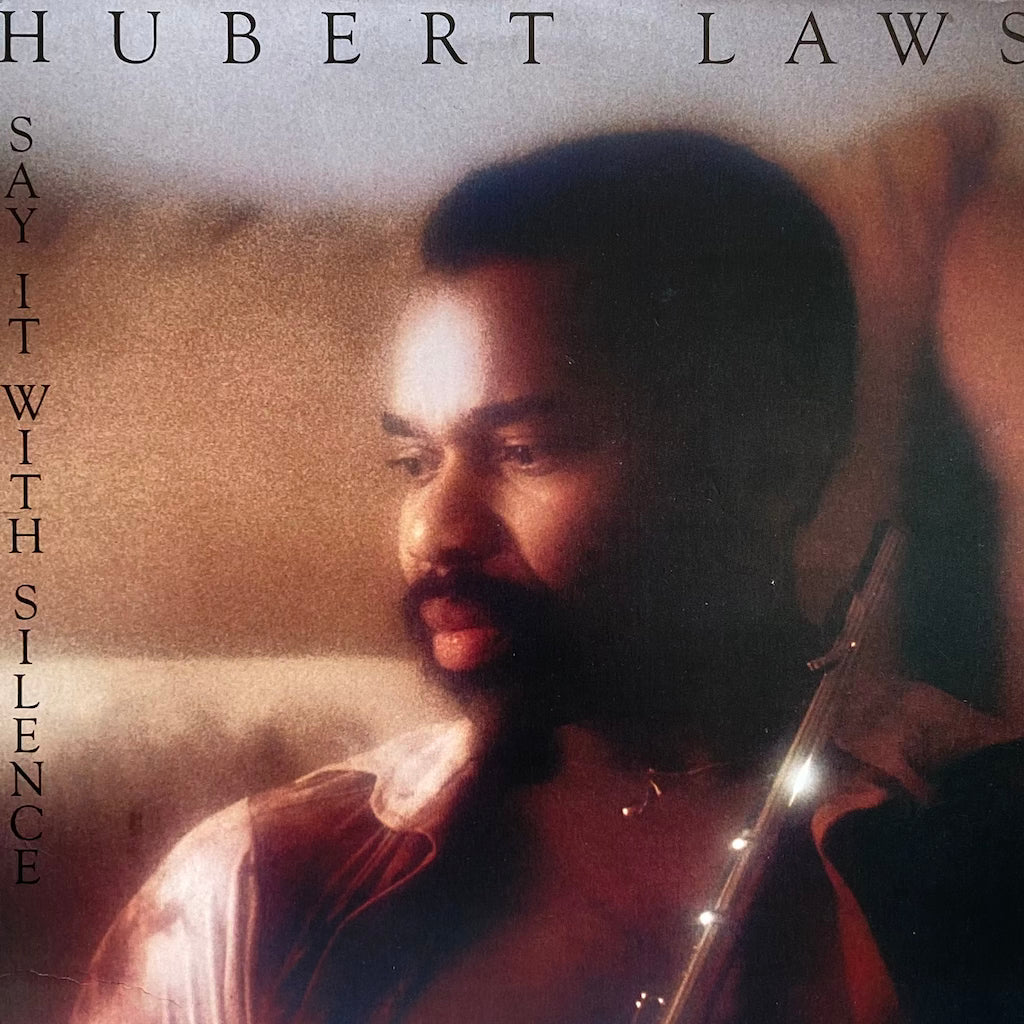 Hubert Laws - Say It With Silence