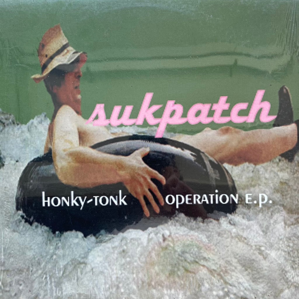 Sukpatch - Honky-Tonk Operation E.P.