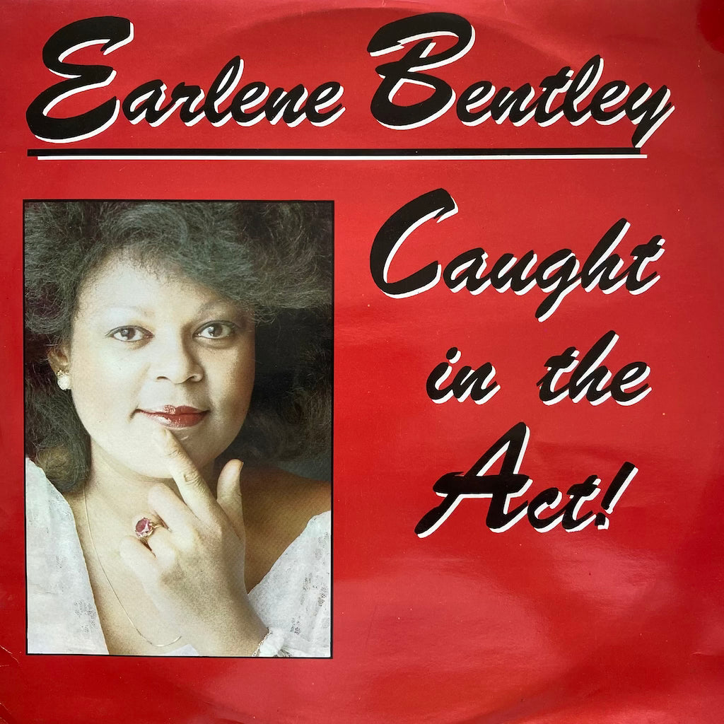 Earlene Bentley - Caught in the Act!