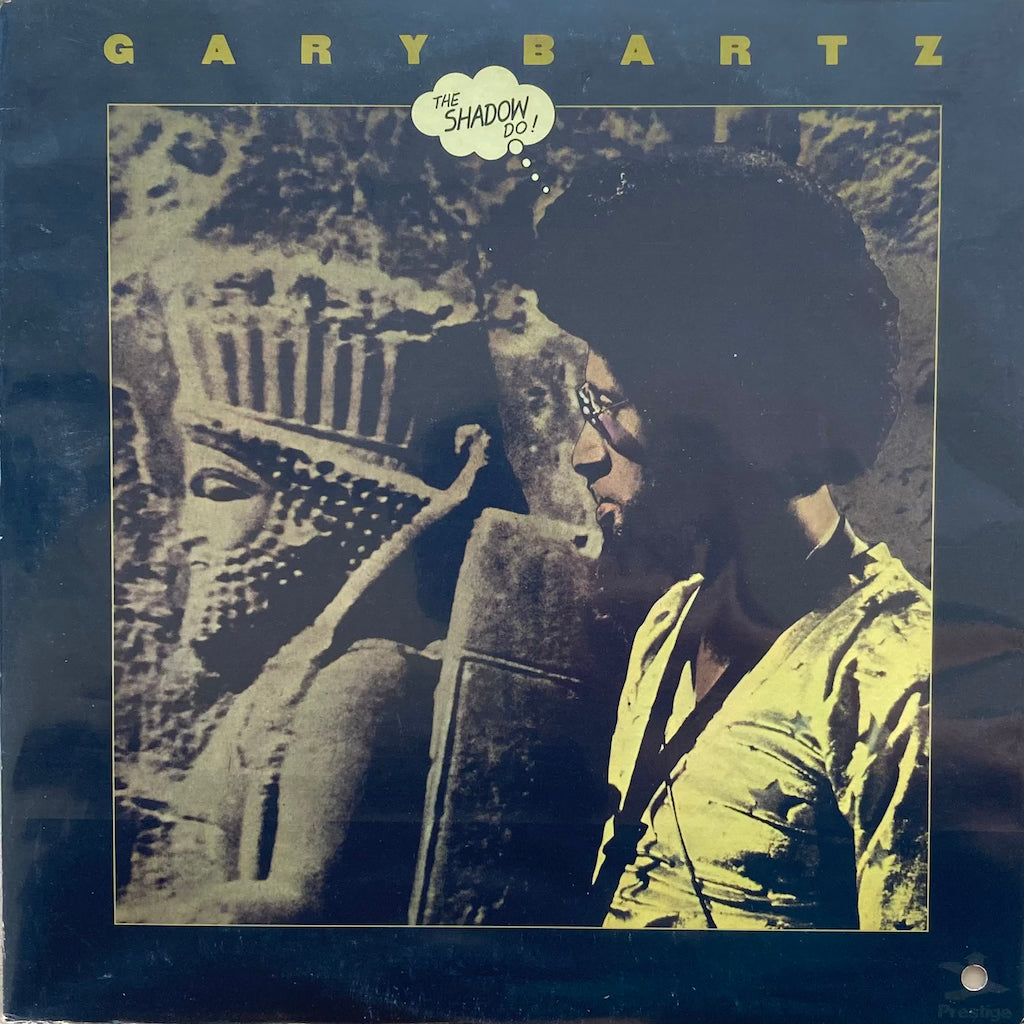 Gary Bartz - The Shadow Do