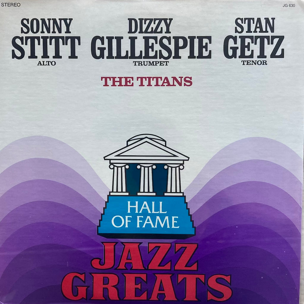 The Titans - Sonny Stitt, Dizzy Gillespie, Stan Getz