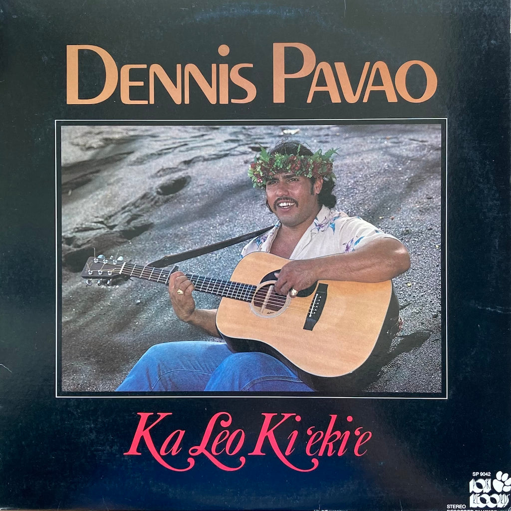 Dennis Pavao - Ka Leo Ki'eki'e