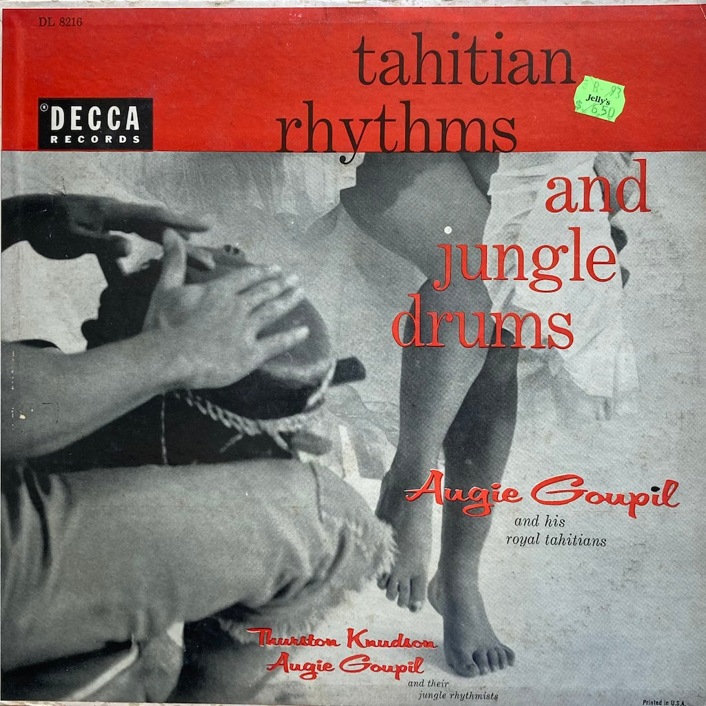 Augie Goupil and his Royal Tahitians - Tahitian Rhythms and Jungle Drums