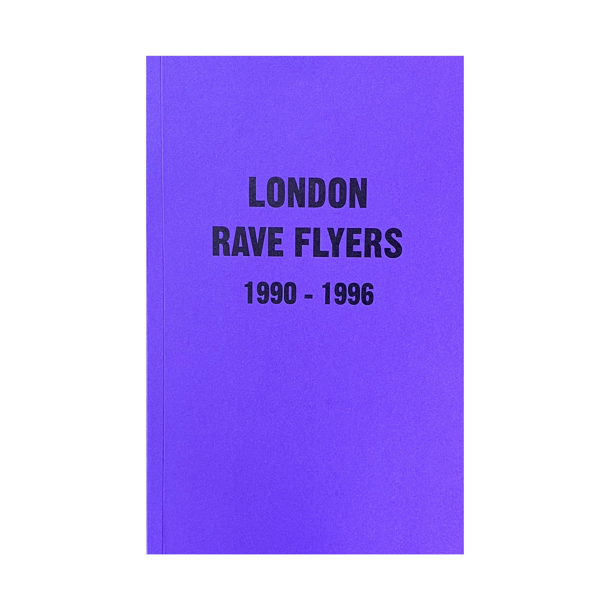 London Rave Flyers 1990-1996