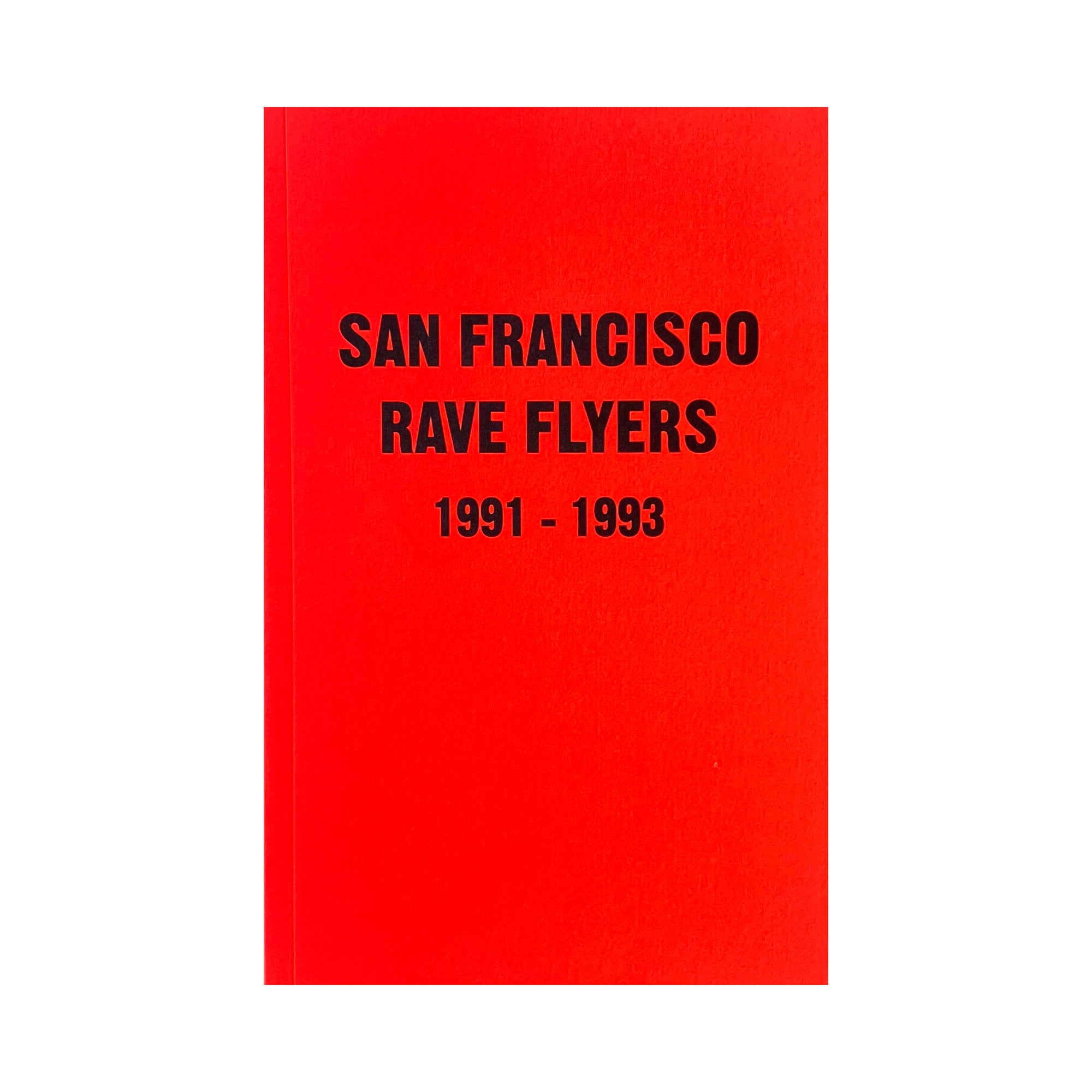 SF Rave Flyers 1991-1993