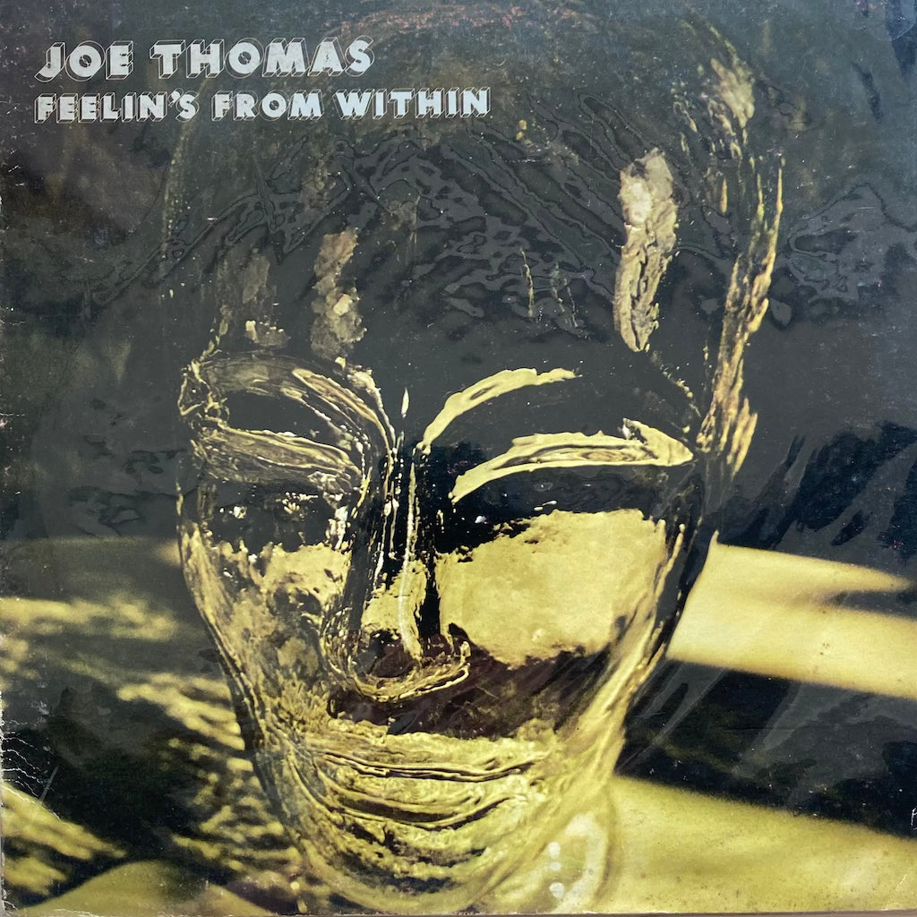 Joe Thomas - Feelin's From Within