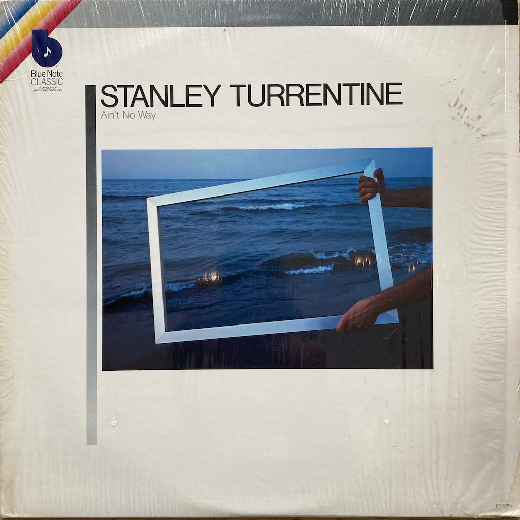 Stanley Turrentine - Ain't No Way