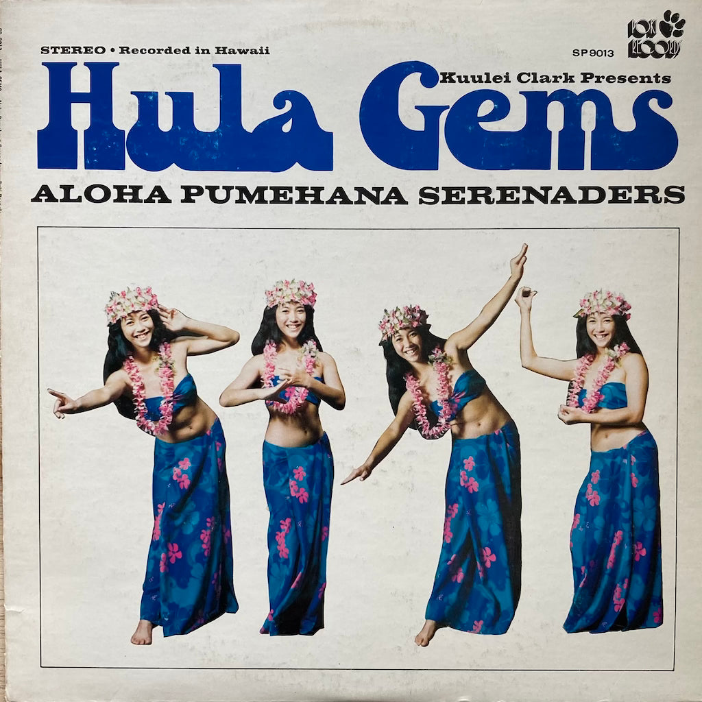 Kuulei Clark Presents Hula Gems - Aloha Pumehana Serenaders