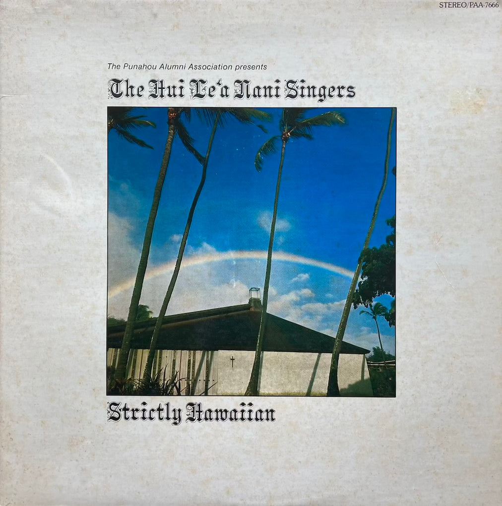 The Hui Le'a Nani Singers - Strictly Hawaiian