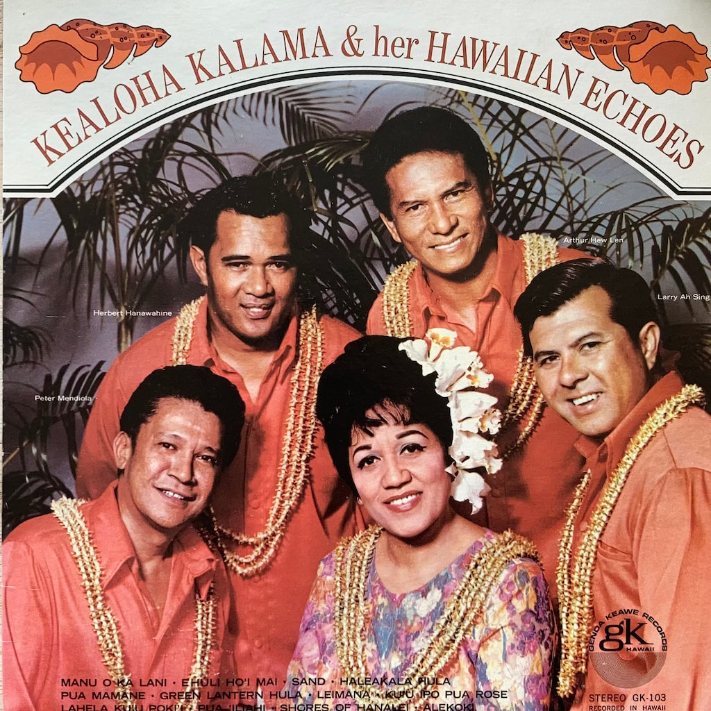 Kealoha Kalama & her Hawaiian Echoes - Kealoha Kalama & her Hawaiian Echoes
