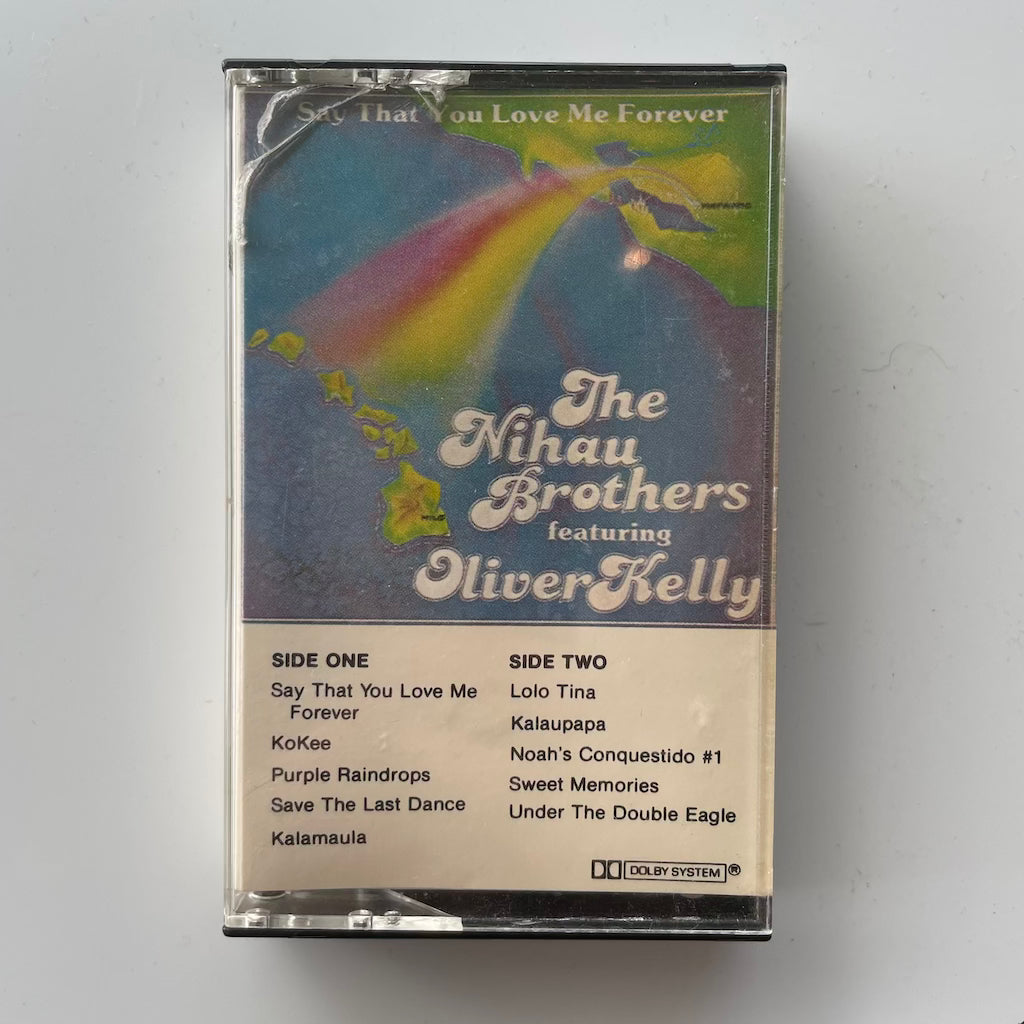 The Nihau Brothers featuring Oliver Kelly - Say That You Love Me Forever