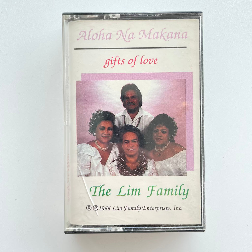 The Lim Family - Aloha Na Makana, Gifts of Love