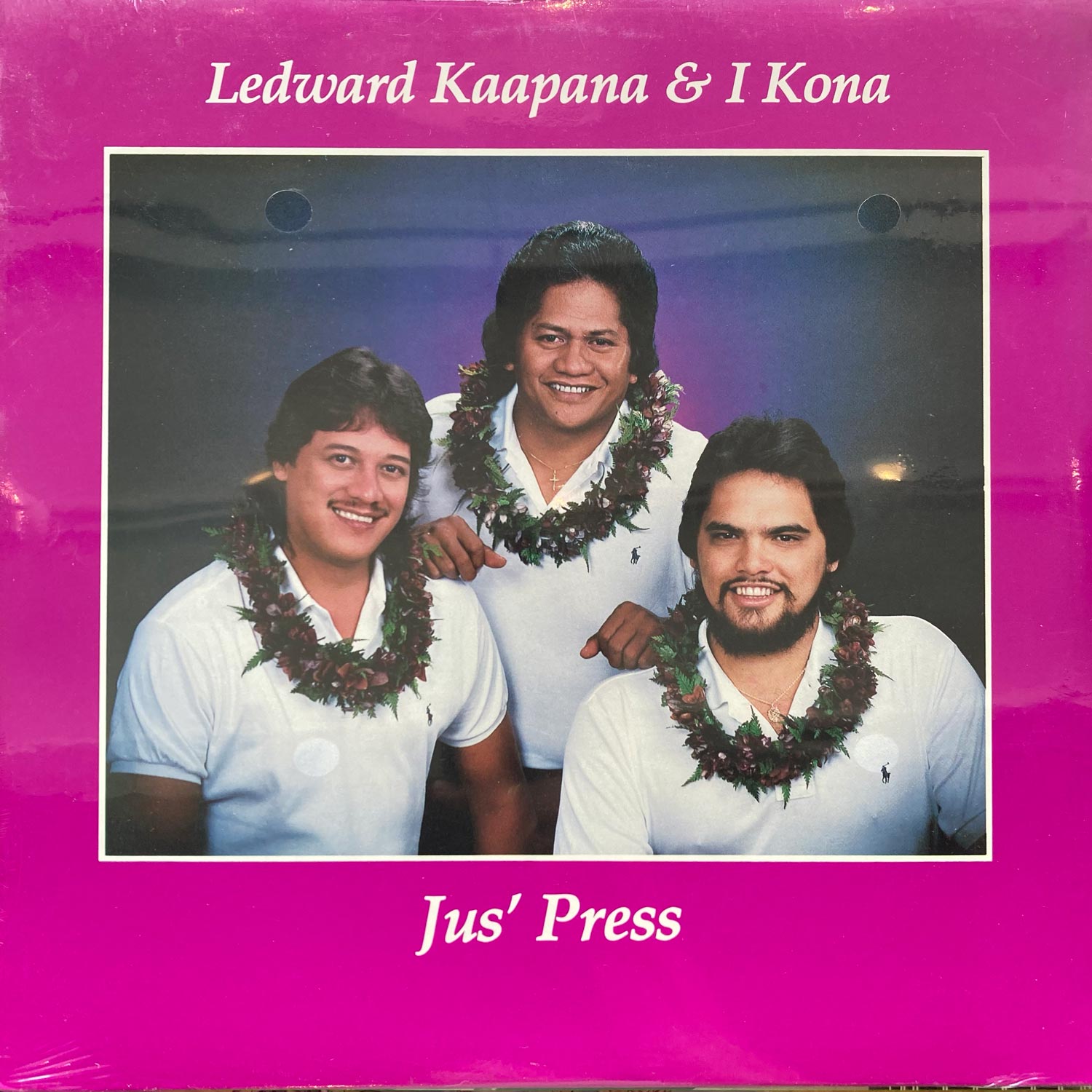 Ledward Kaapana & I Kona - Jus' Press