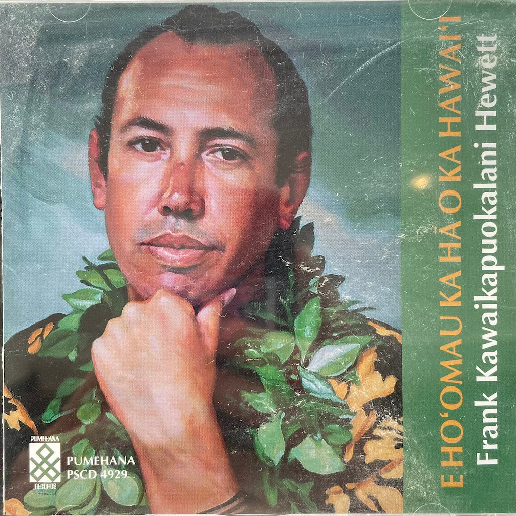 Frank Kawaikapuokalani Hewett - E Ho 'Omau Ke Hawai'i