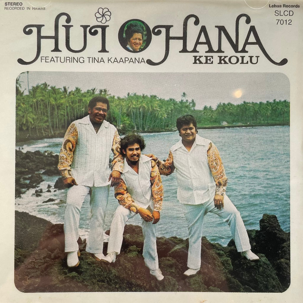 Hui Ohana featuring Tina Kaapana - Ke Kolu