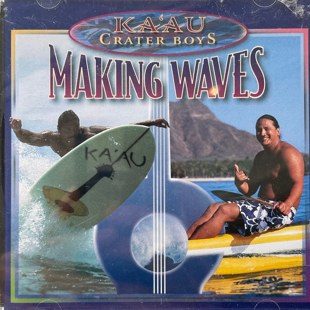 Ka'au Crater Boys - Making Waves