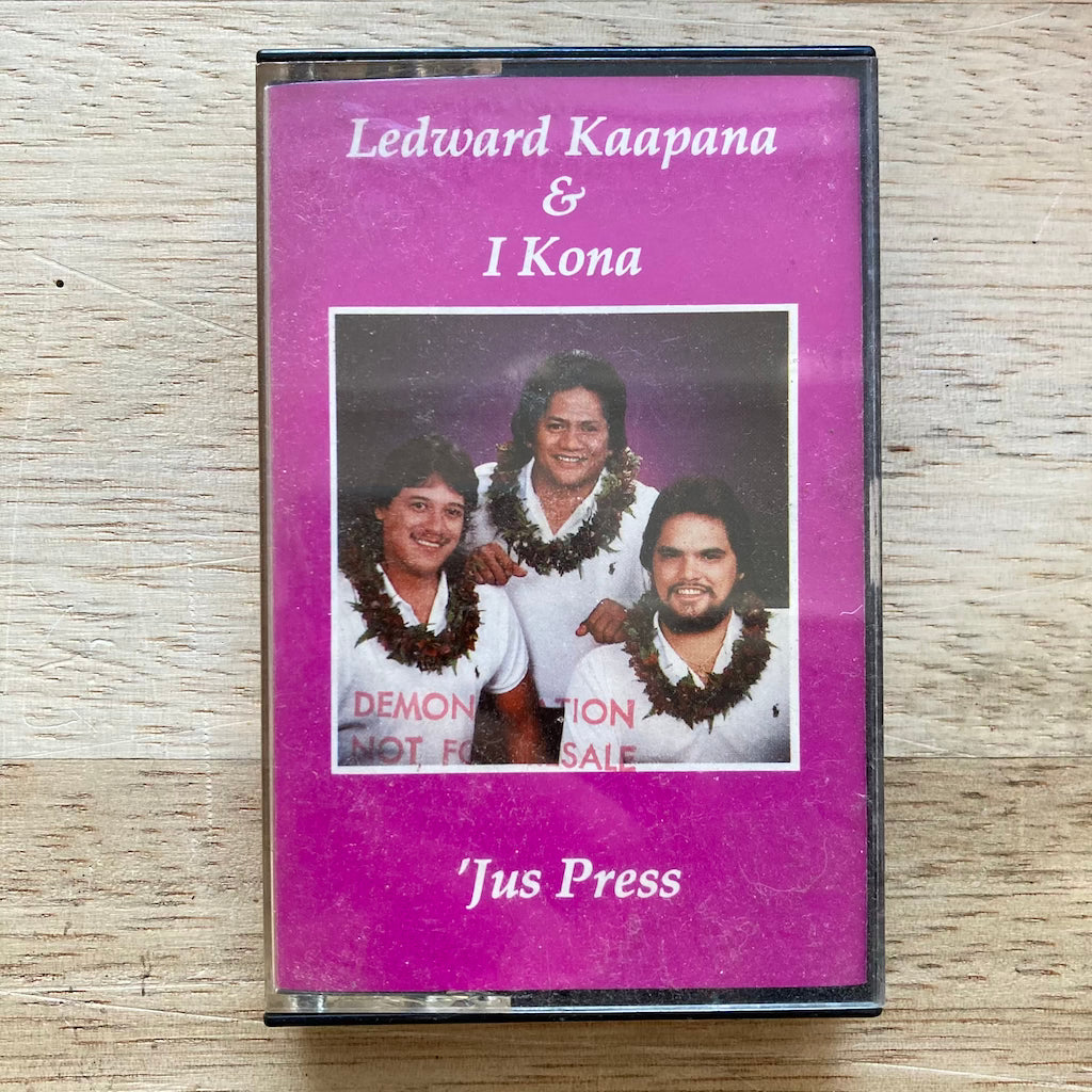 Ledward Kaapana & I Kona - 'Jus Press