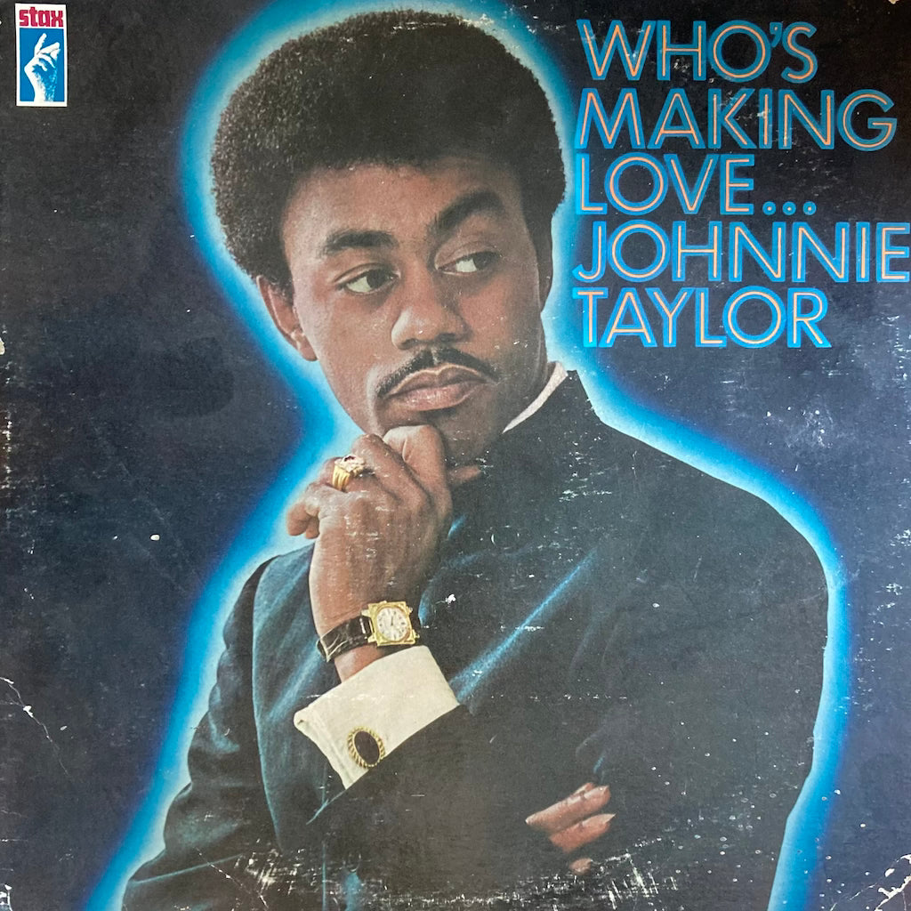 Johnnie Taylor - Who's Making Love