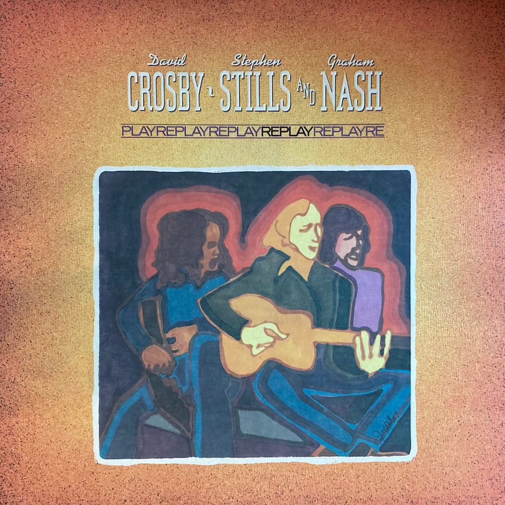 Crosby, Stills and Nash - Replay