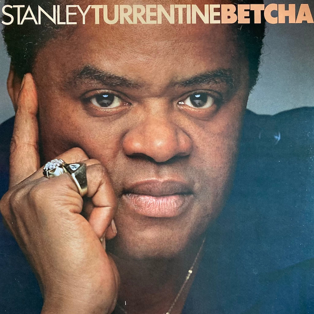 Stanley Turrentine - Betcha