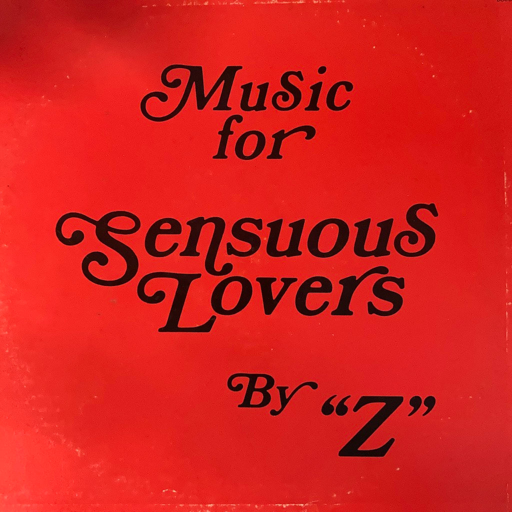 Z - Music For Sensuous Lovers