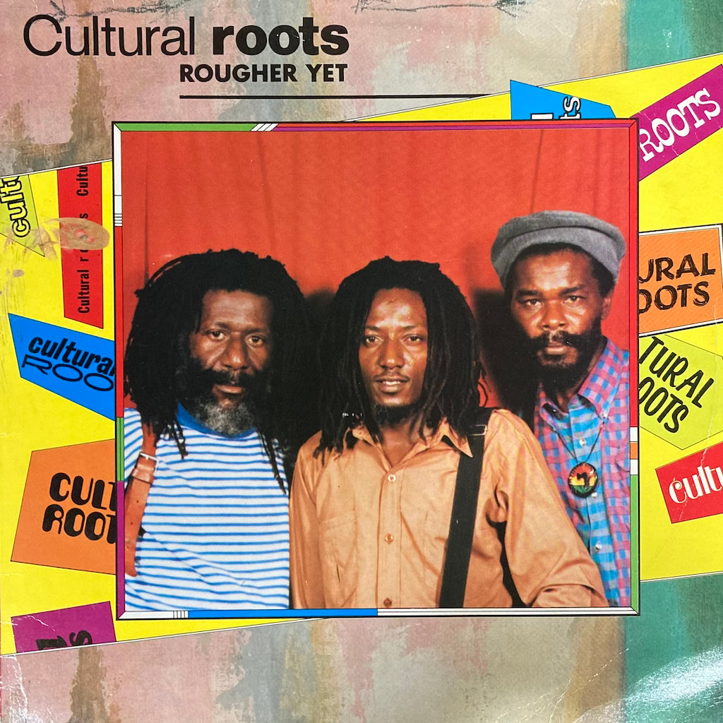 Cultural Roots - Rougher Yet