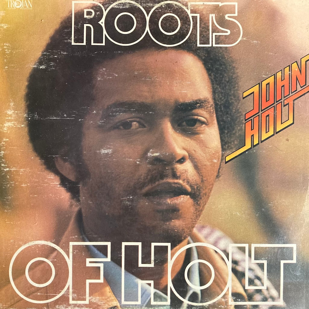 John Holt - Roots of Holt