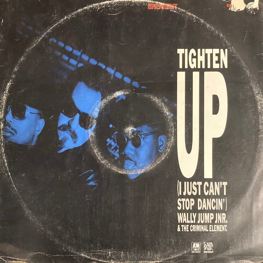 Wally Jump Jnr. & The Criminal Element - Tighten Up