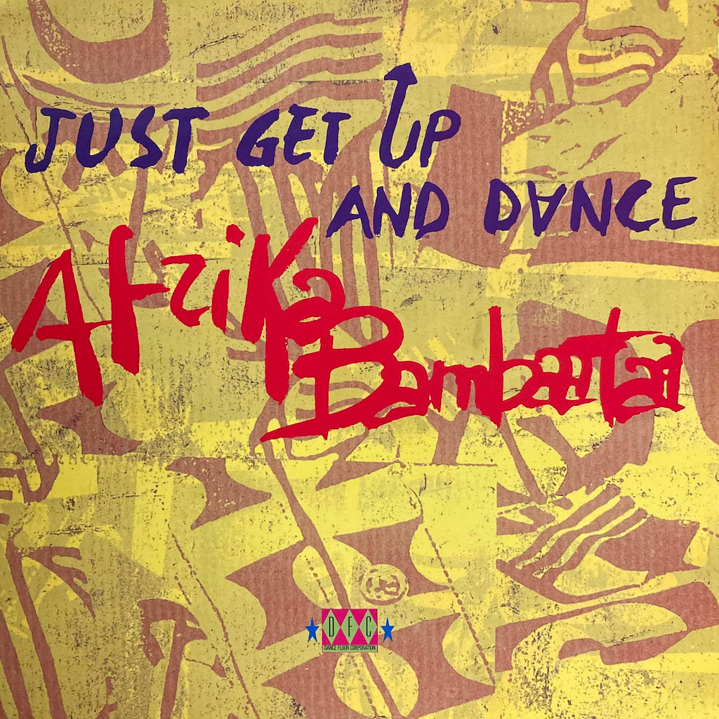 Afrika Bambata - Just Get Up And Dance