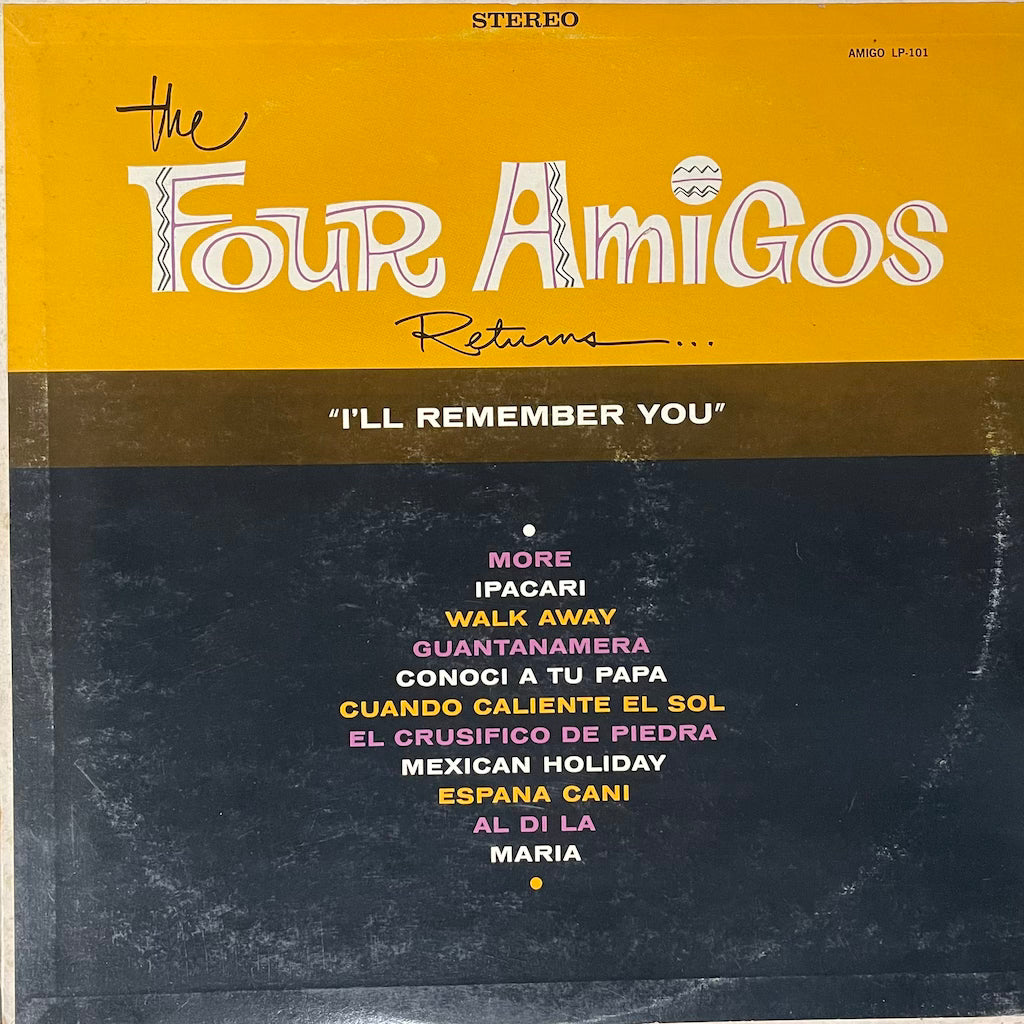 The Four Amigos - I'll Remember You