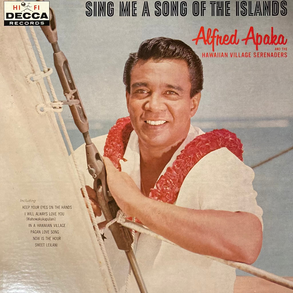 Alfred Apaka - Sing Me A Song of The Islands