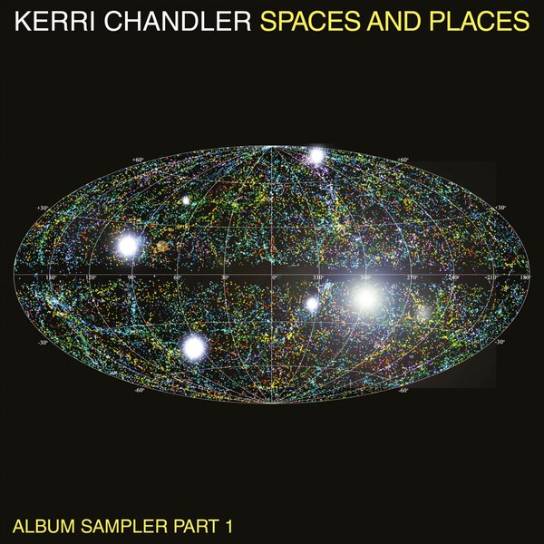 Kerri Chandler - Spaces & Places Pt 1