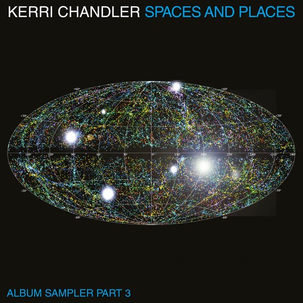 Kerri Chandler - Spaces & Places Pt 3