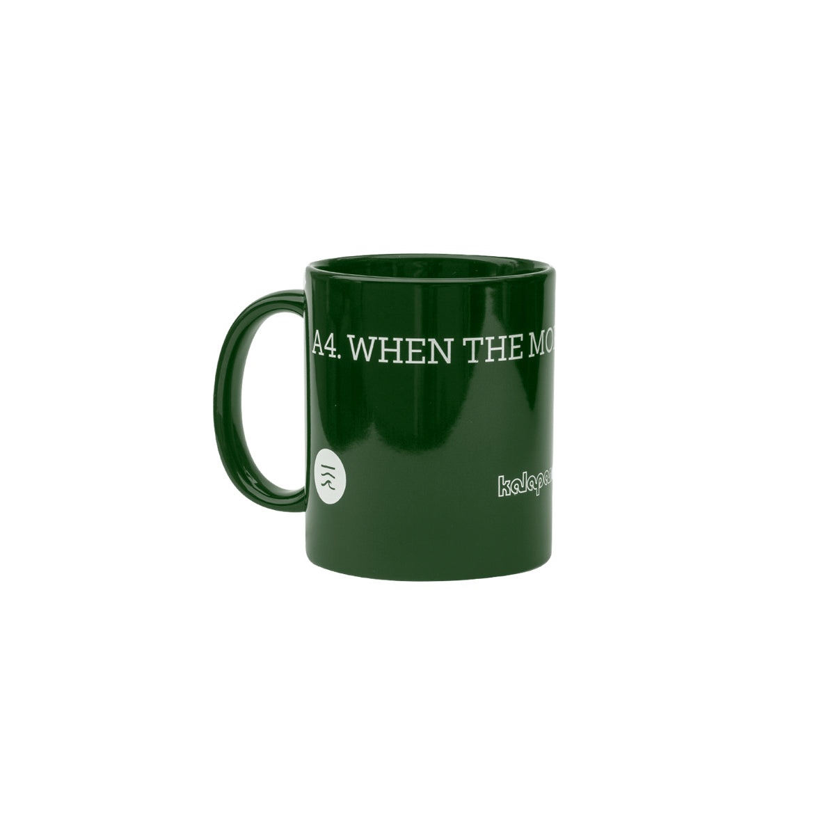 Kalapana Coffee Mug - When The Morning Comes (Dark Green)