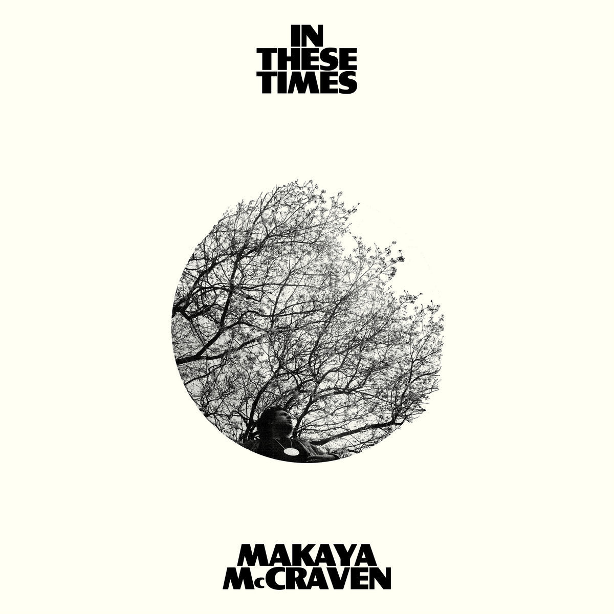 Makaya McCraven - In These Times [Black Vinyl]