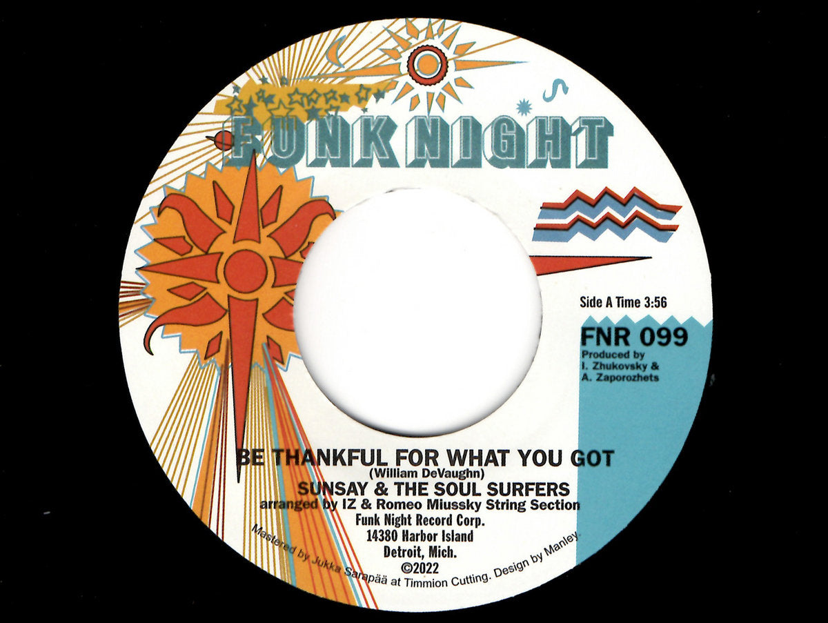 Sunsay & The Soul Surfers - Be Thankful For What You Got