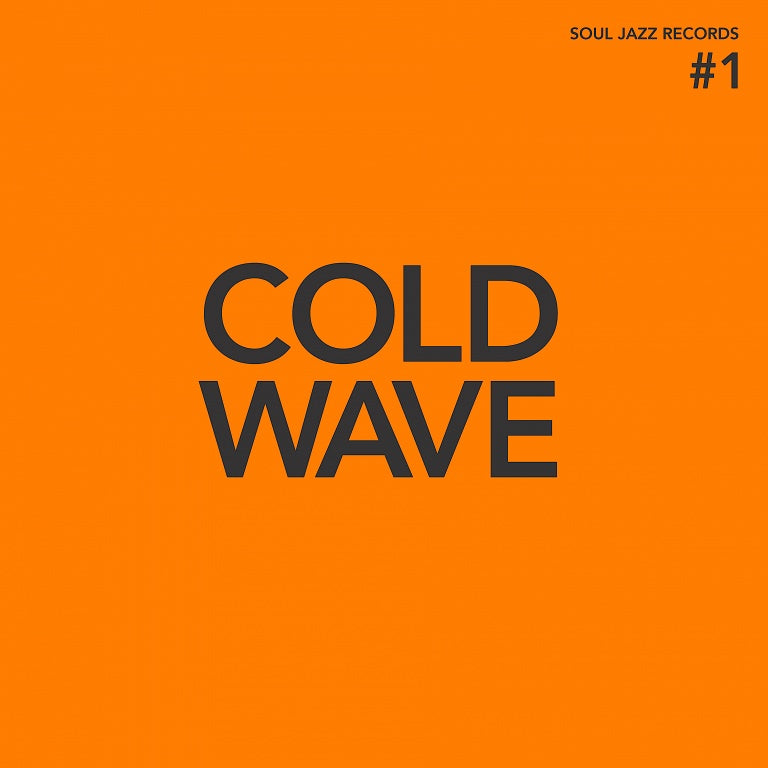 COLD WAVE #1 [Soul Jazz Records presents]