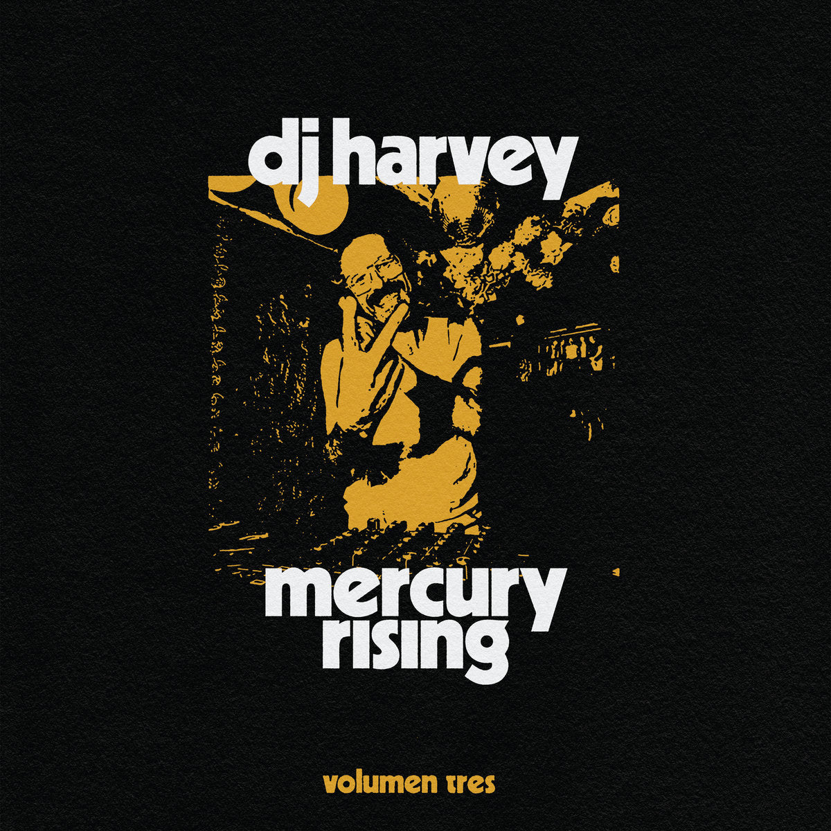 DJ Harvey - Sound of Mercury Rising 3